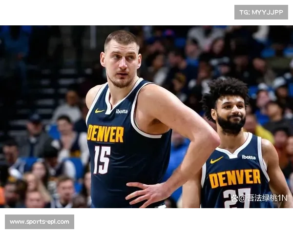 过去十场比赛攻防效率榜:掘金火力断层领先,篮网防守跻身前五